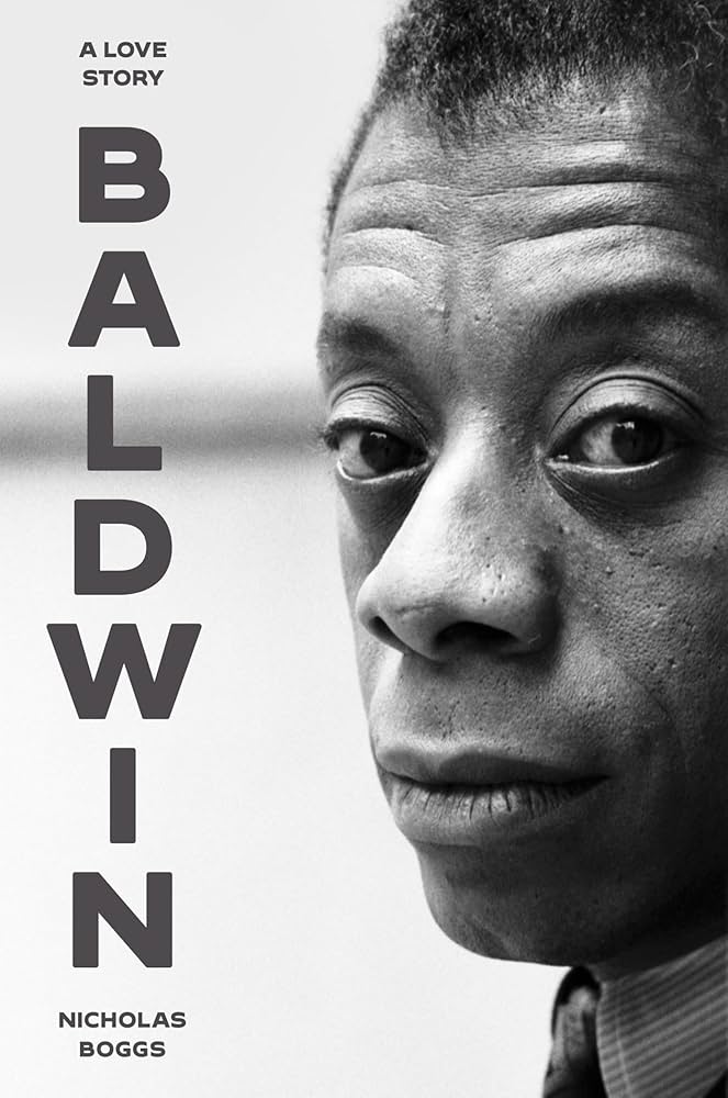 Baldwin: A Love Story by Nicholas Boggs