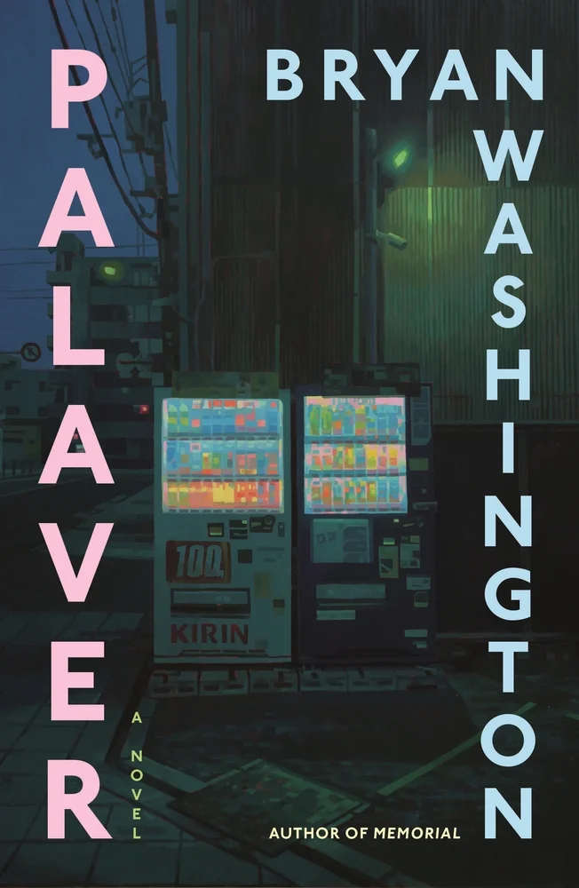 Palaver A Novel by Bryan Washington