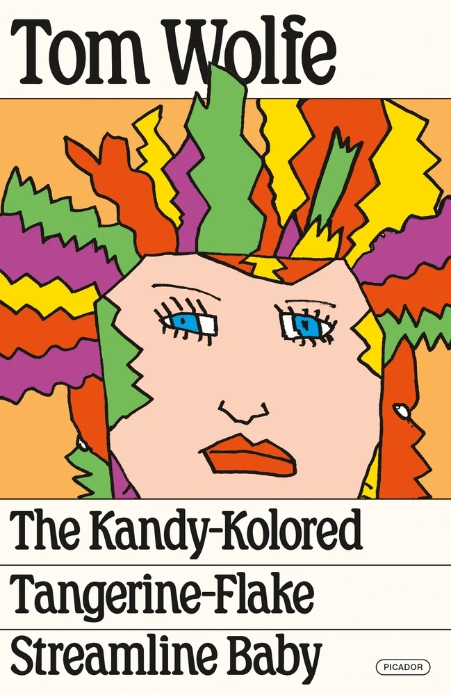 The Kandy-Kolored Tangerine-Flake Streamline Baby by Tom Wolfe