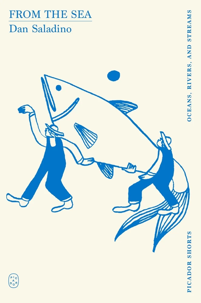 From the Sea (Picador Shorts) by Dan Saladino