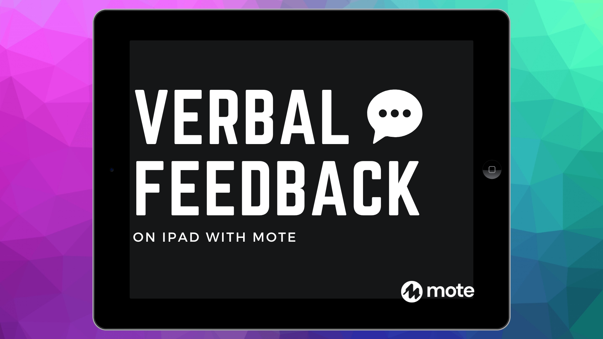 Revolutionize Feedback on iPad with Mote!