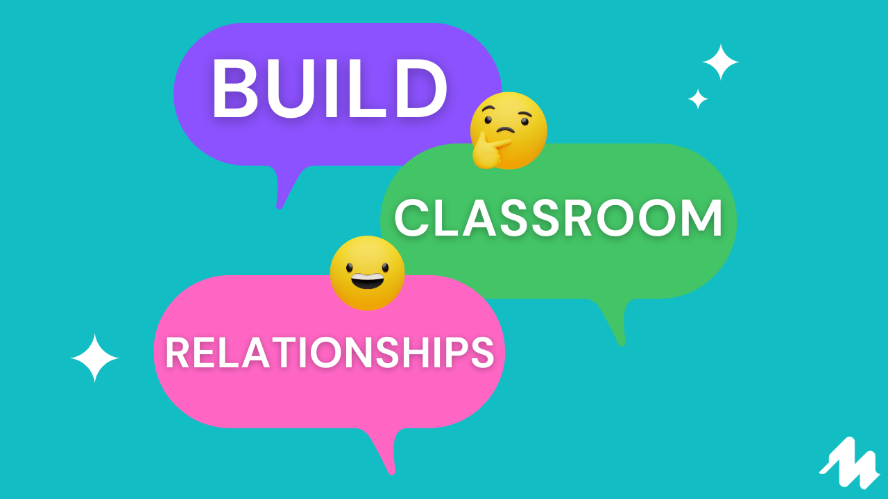 Building Classroom Relationships.