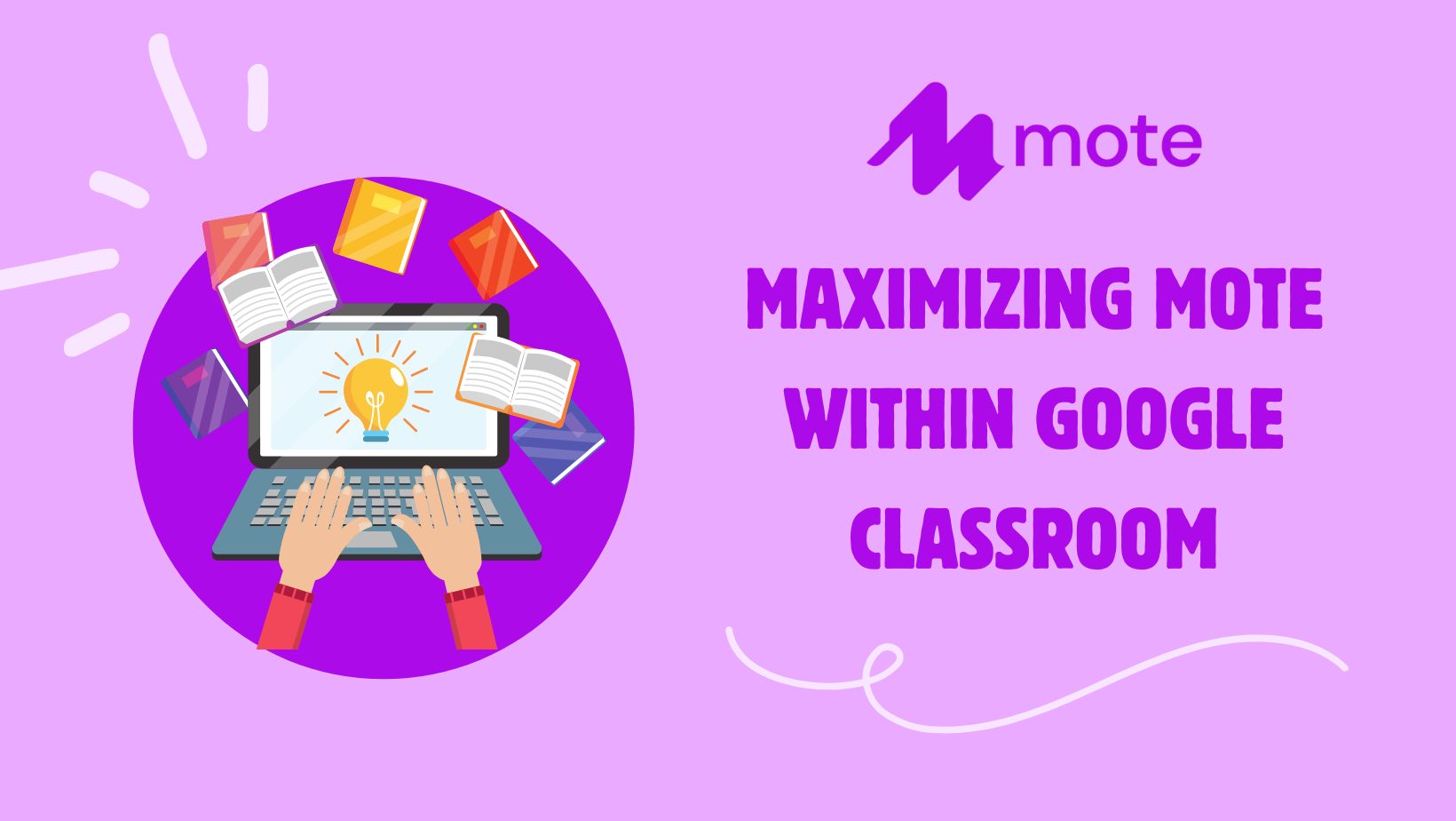 Maximizing Mote within Google Classroom.