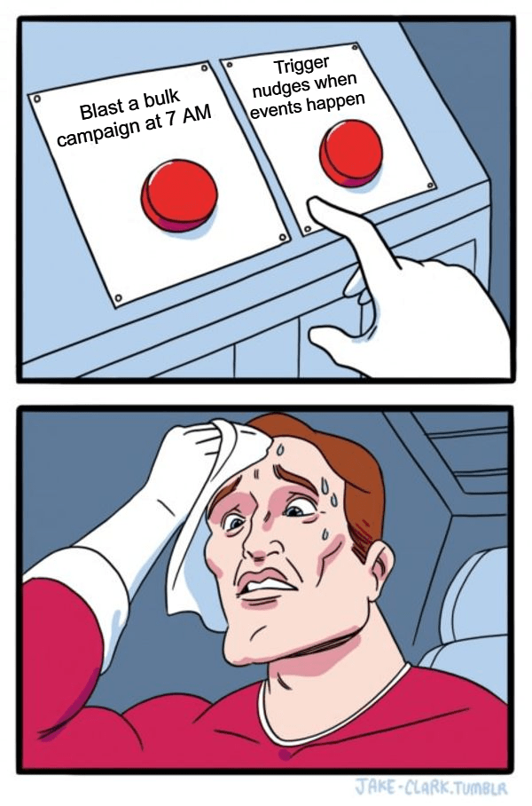 Triggers vs. Scheduled Campaigns Meme