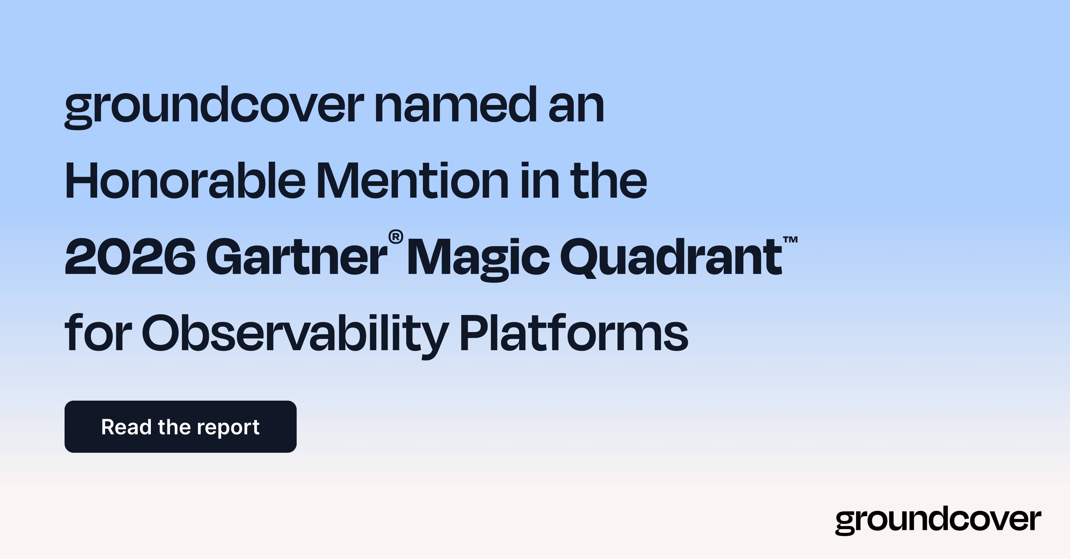 groundcover Named an Honorable Mention in the 2026 Gartner® Magic Quadrant™ for Observability Platforms