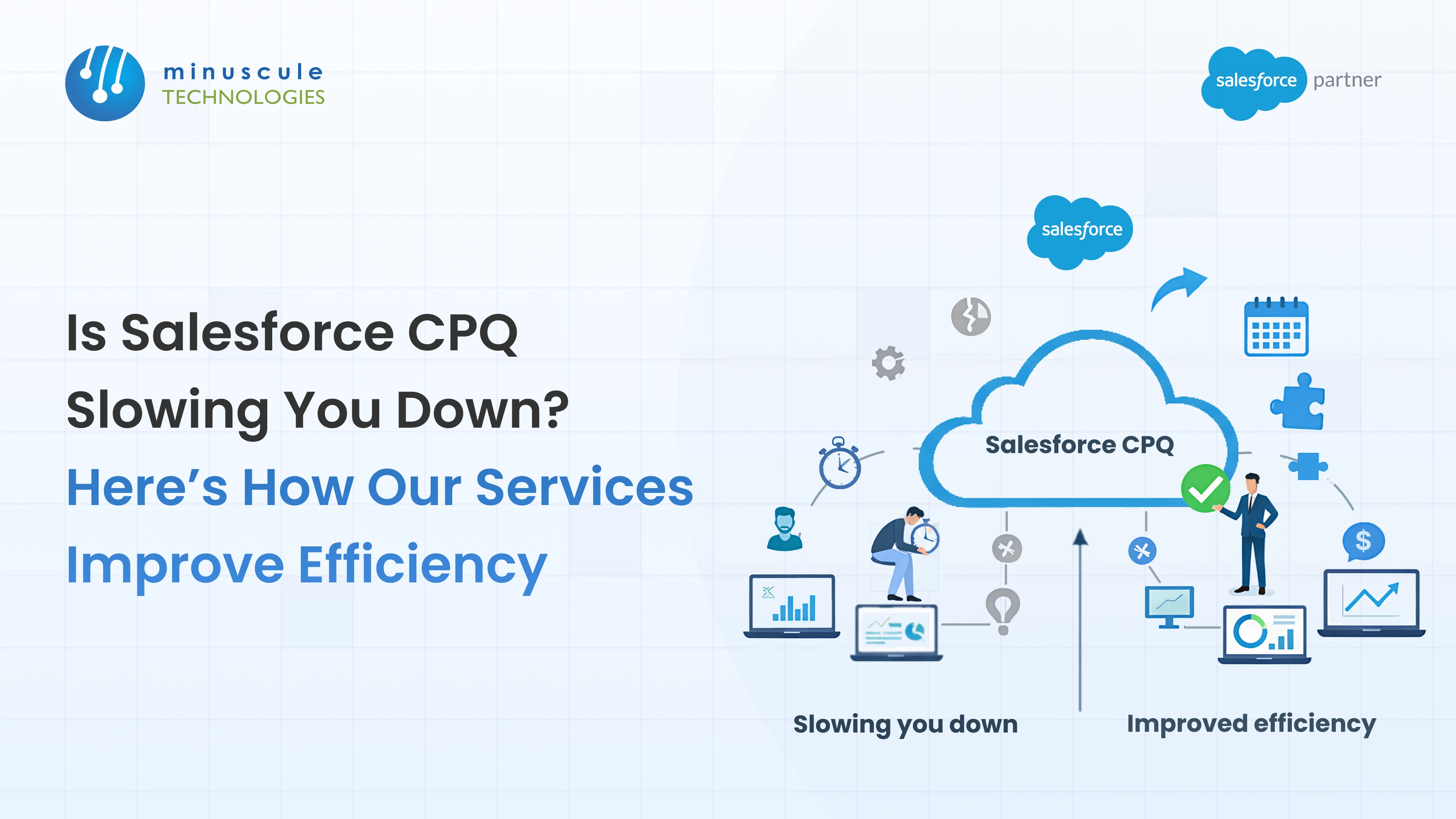 Is Salesforce CPQ Slowing You Down? Optimize for Efficiency