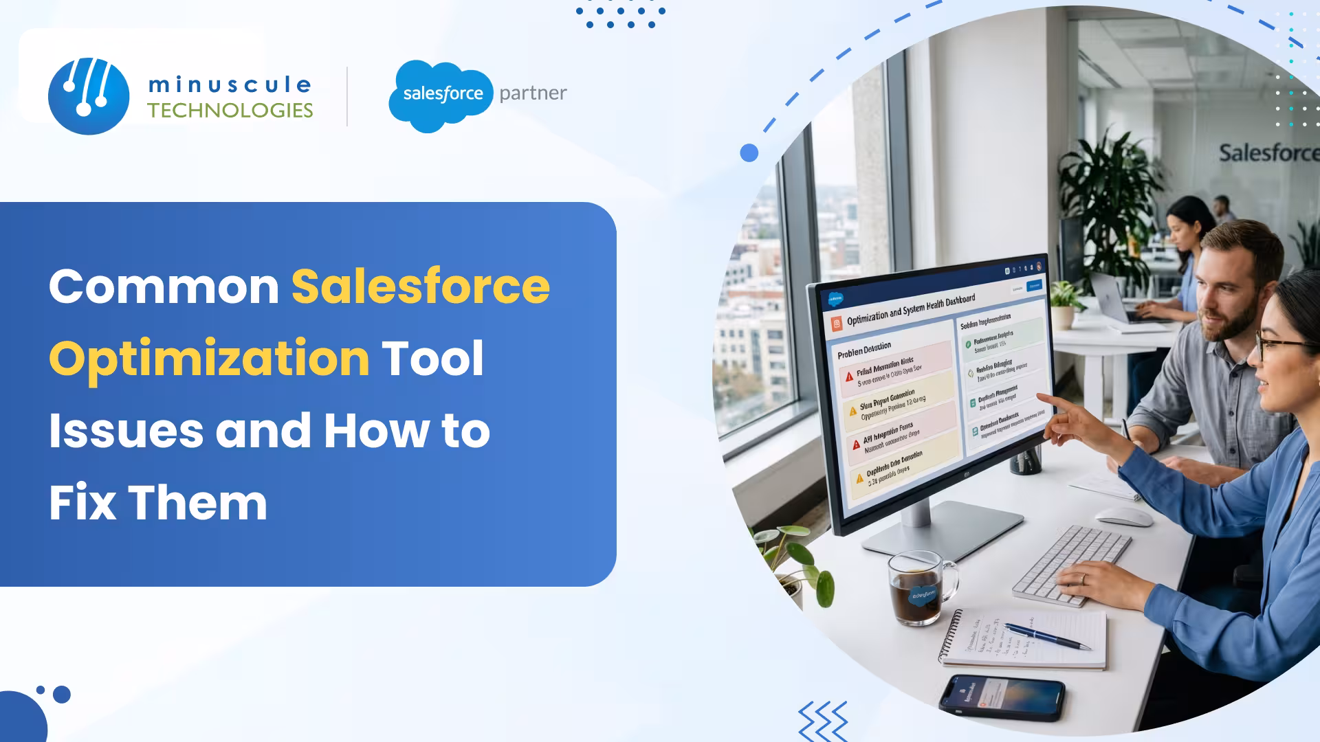 Common Salesforce Optimization Tool Issues and How to Fix Them