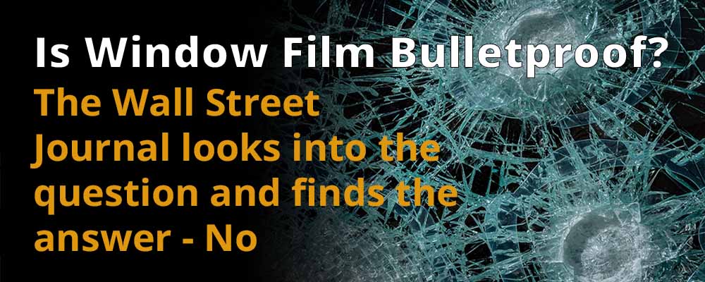 Is window film bulletproof - No