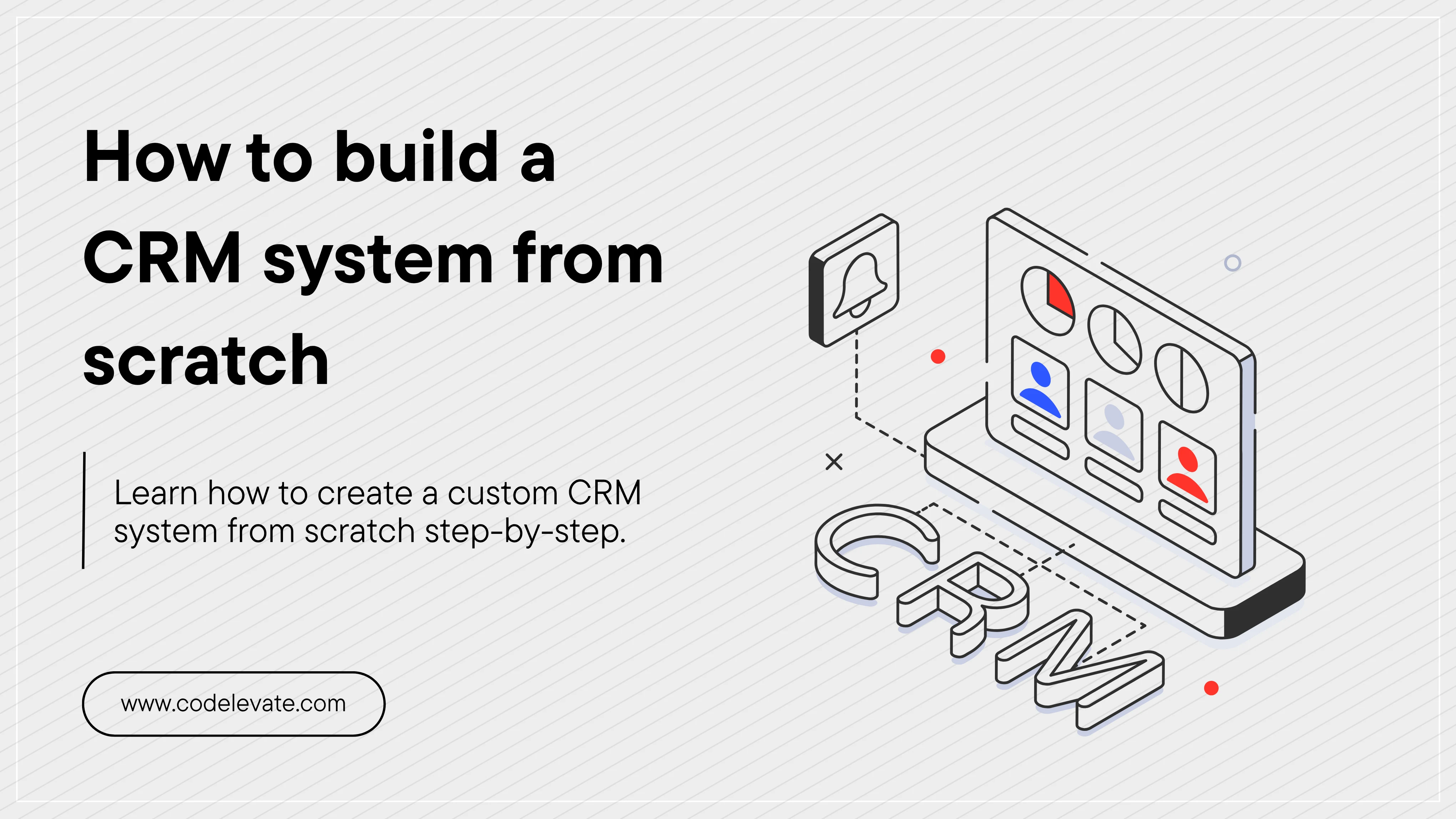 How to build a CRM system from scratch