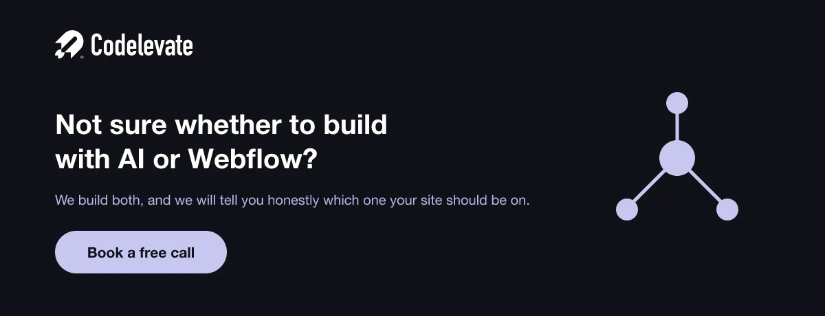 Codelevate call to action: not sure whether to build with AI or Webflow, book a free call