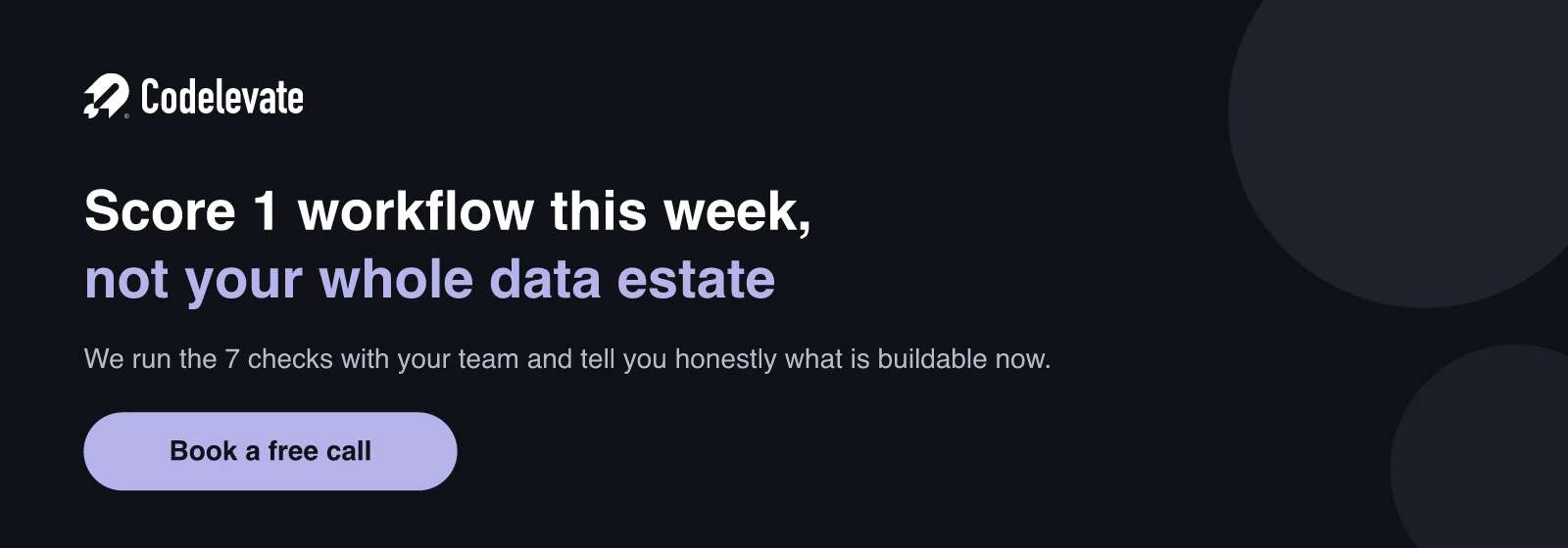 Codelevate banner offering a free call to score data readiness for AI agents on 1 workflow