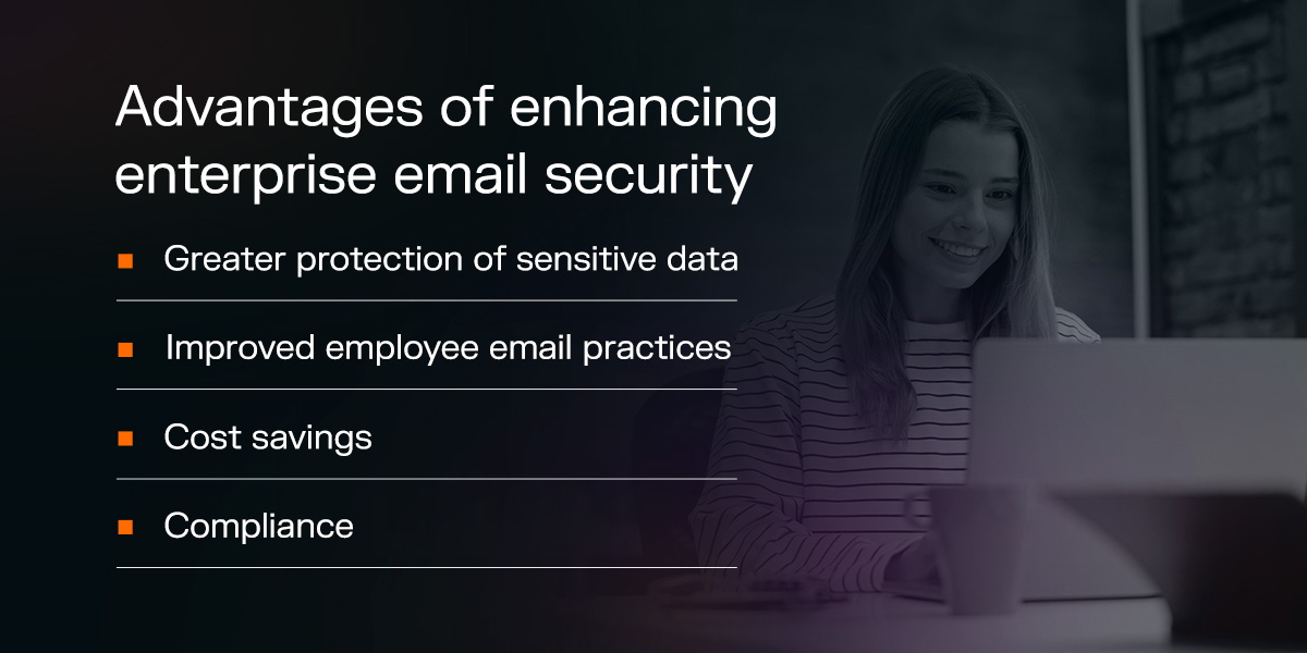 advantages of enhancing enterprise email security