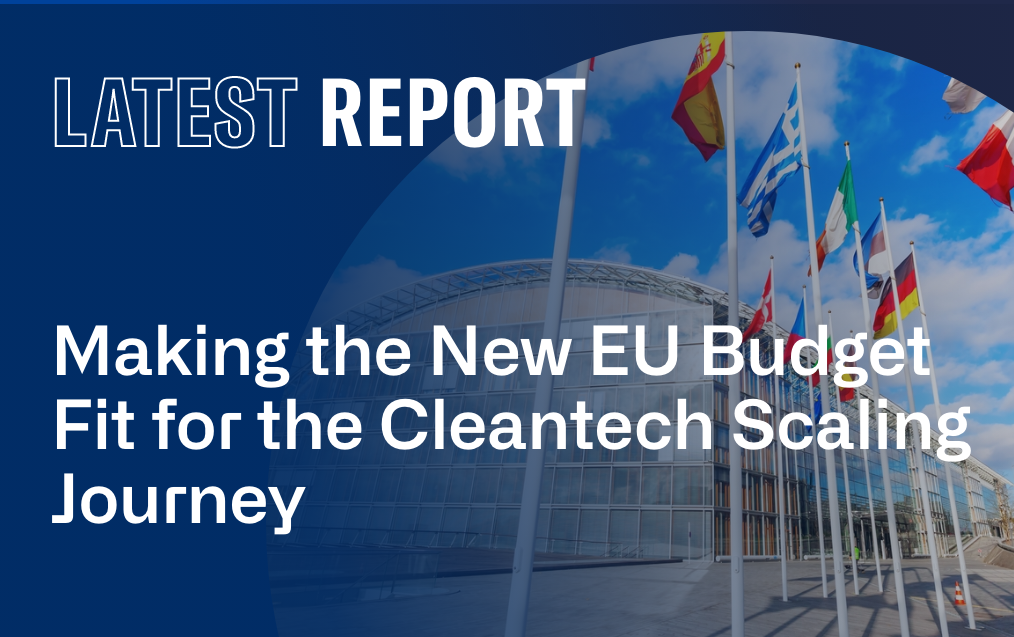 Making the New EU Budget Fit for the Cleantech Scaling Journey