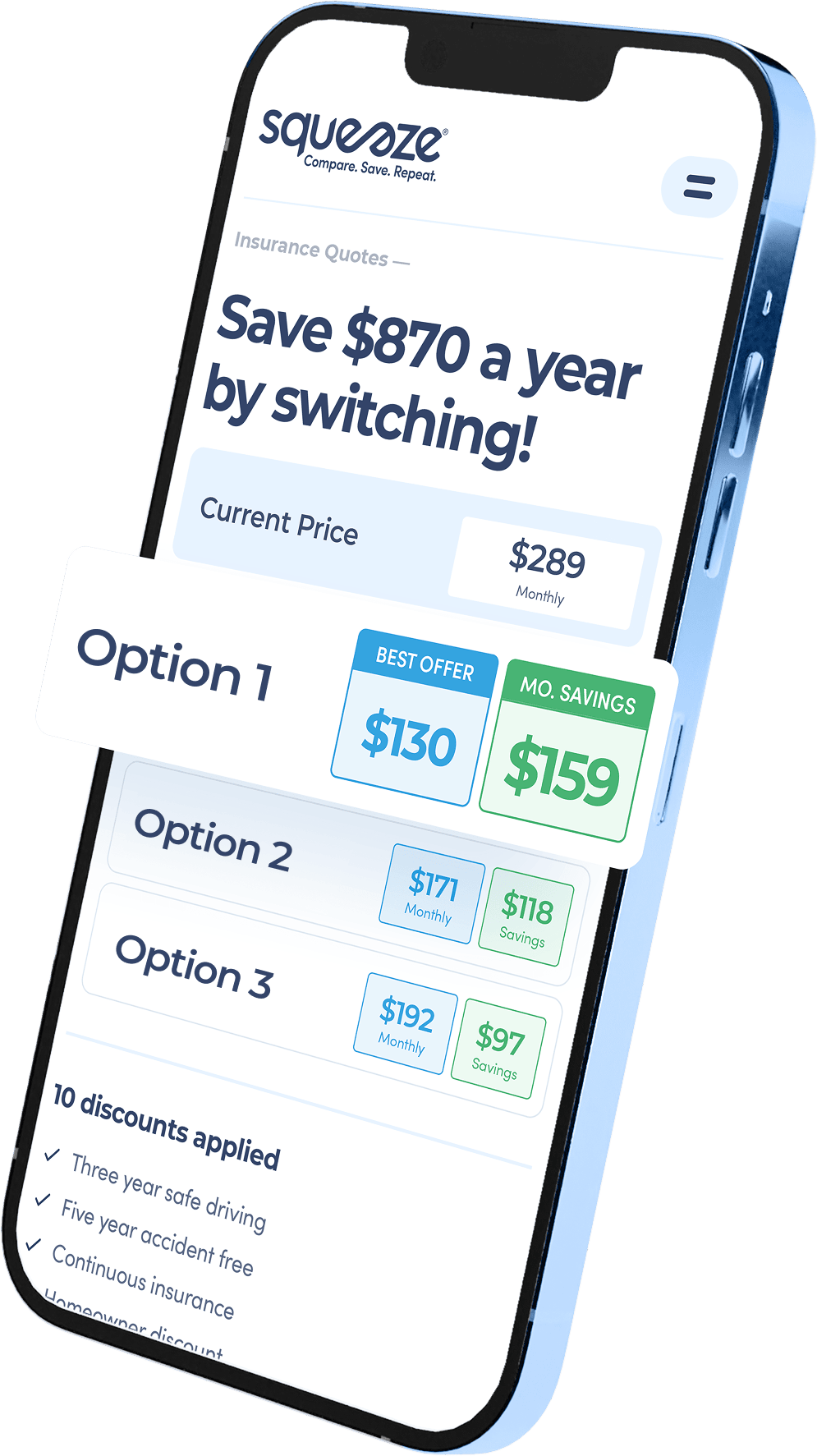 Mobile phone screen showing an insurance comparison app named Squeeze with text "Save $870 a year by switching!" displaying monthly current price $289 and three insurance quote options: Option 1 best offer $130 monthly with $159 savings, Option 2 $171 monthly with $118 savings, Option 3 $192 monthly with $97 savings, and a list titled 10 discounts applied including safe driving and accident-free years.