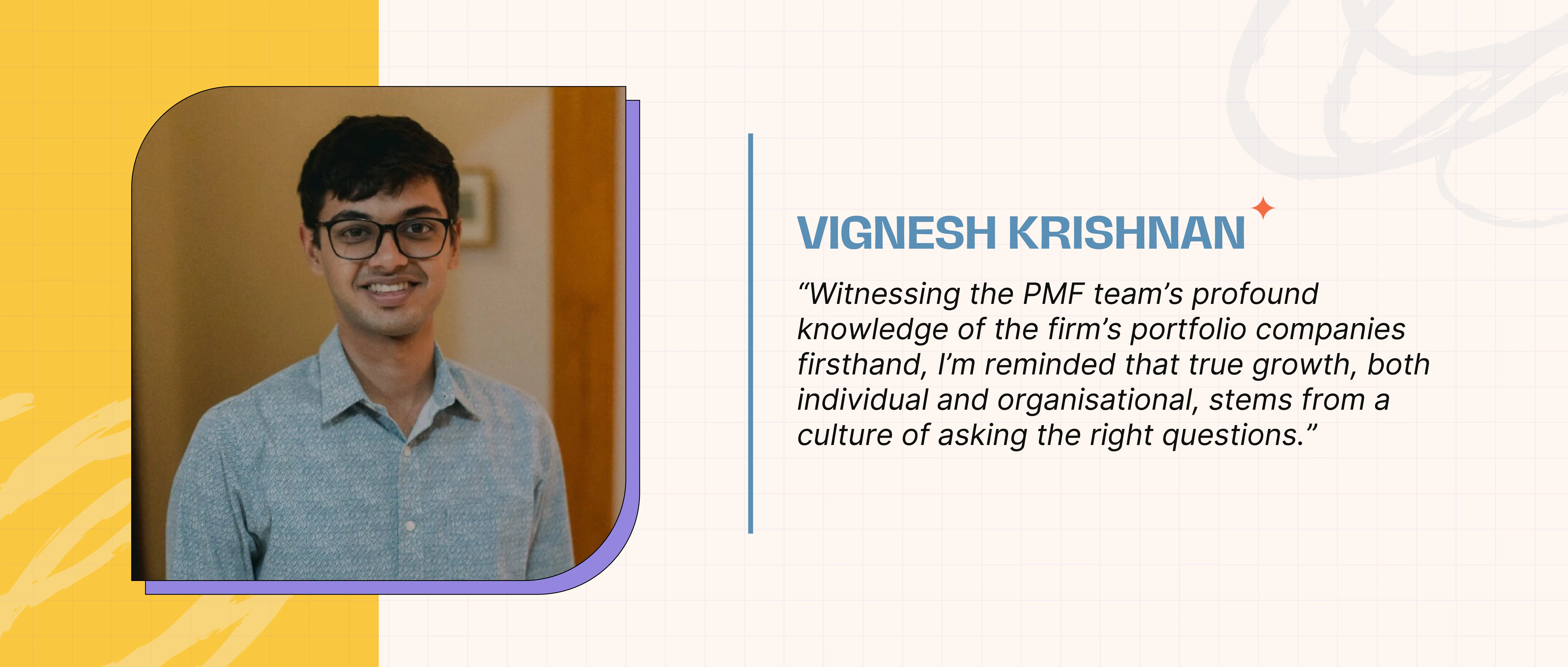 Vignesh Krishnan sharing his testimonial about working at 3One4 Capital.