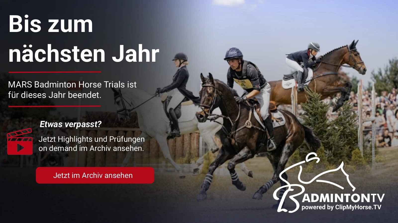 Werbebild mit Reitern in Dressur, Gelände und Springen sowie Hinweis „Jetzt live: MARS Badminton Horse Trials miterleben“ auf BadmintonTV powered by ClipMyHorse.TV