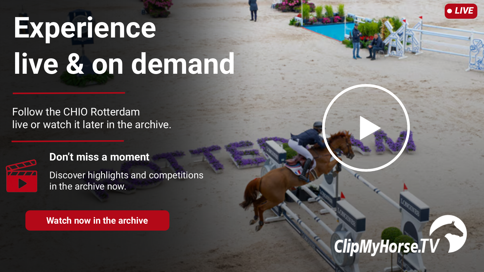 Graphic for CHIO Rotterdam featuring a show jumper in the competition arena, a play button, live indicator, and text about the livestream and later access in the archive.