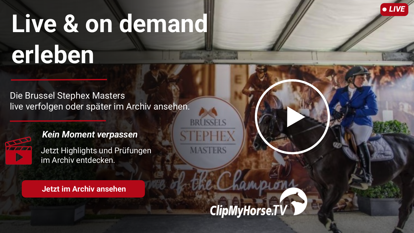 Grafik von ClipMyHorse.TV zu den Brussel Stephex Masters mit Springreiter vor Eventwand, großem Play-Button und Hinweis auf Live- und On-Demand-Inhalte.