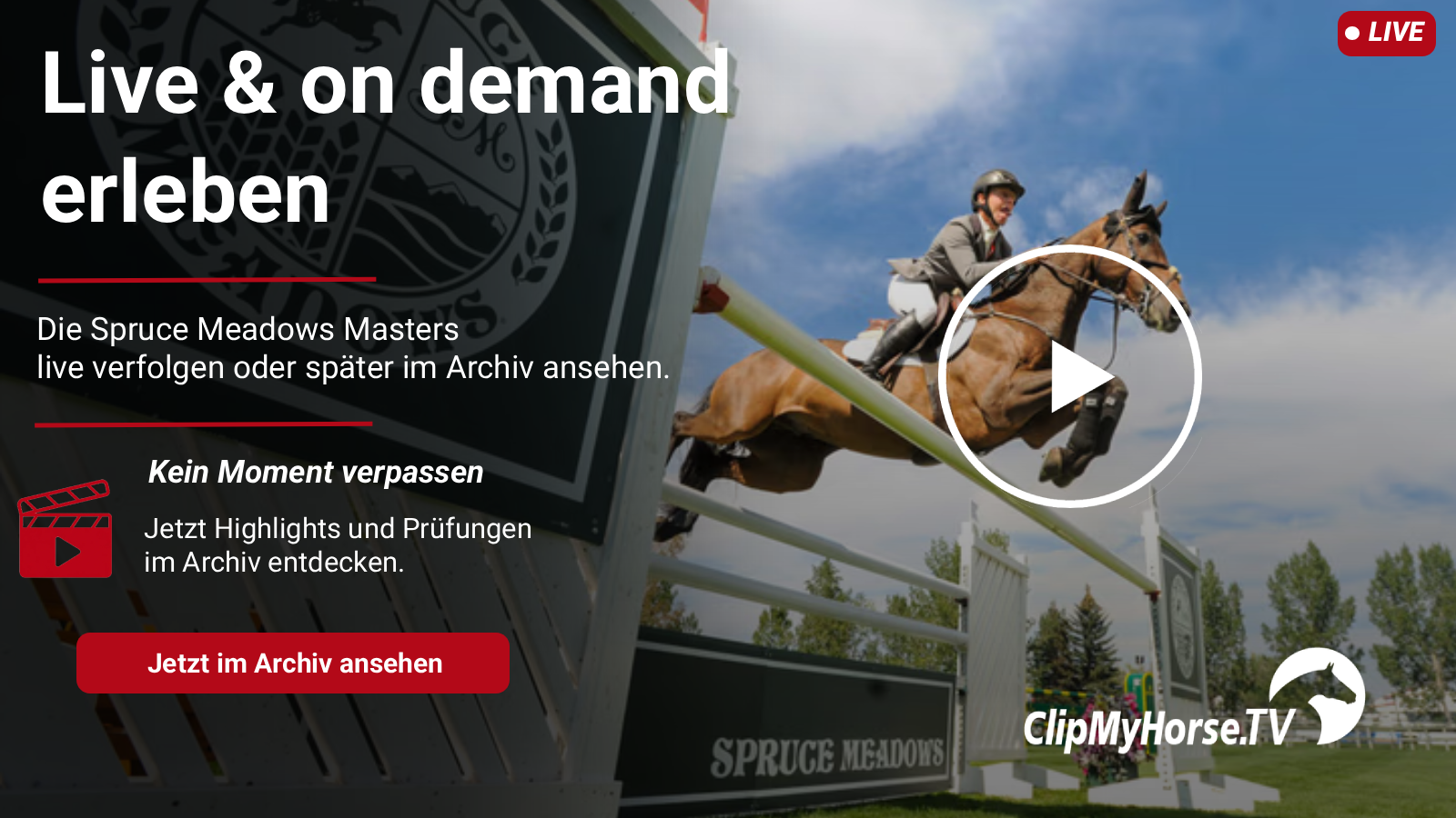 Grafik von ClipMyHorse.TV zum Spruce Meadows Masters mit Springreiter über einem Hindernis, großem Play-Button und Hinweis auf Live- und On-Demand-Inhalte.