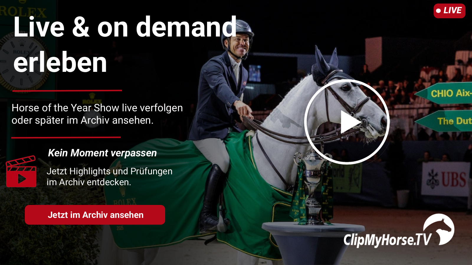 Grafik zur Horse of the Year Show mit Live-&-On-Demand-Hinweis, Play-Button und ClipMyHorse.TV-Logo vor einem Reiter auf Schimmel in der Arena.