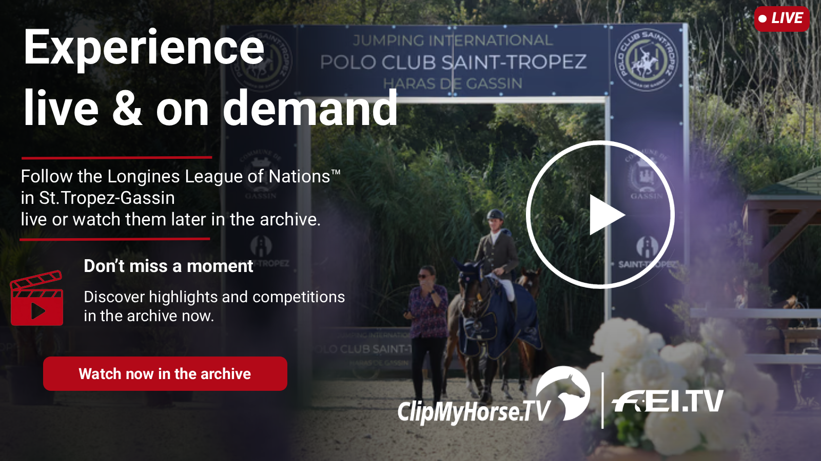 Graphic for the Longines League of Nations™ in St. Tropez-Gassin with a live & on-demand message, play button, and ClipMyHorse.TV and FEI.TV logos.