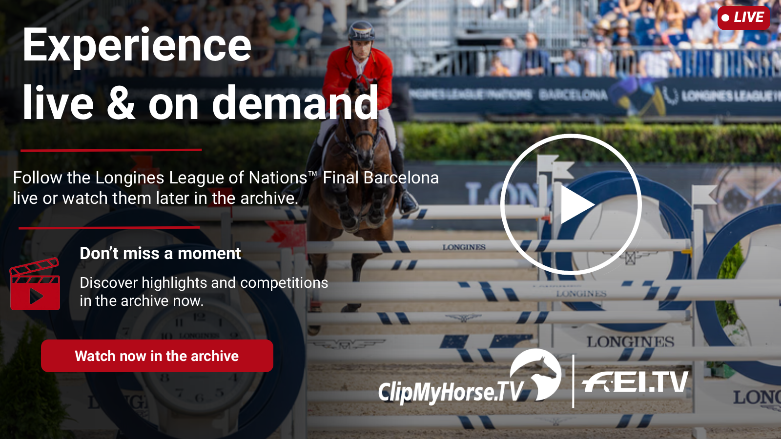 Graphic for the Longines League of Nations™ Final Barcelona with a show jumper, live and on-demand message, play button, and ClipMyHorse.TV and FEI.TV logos.