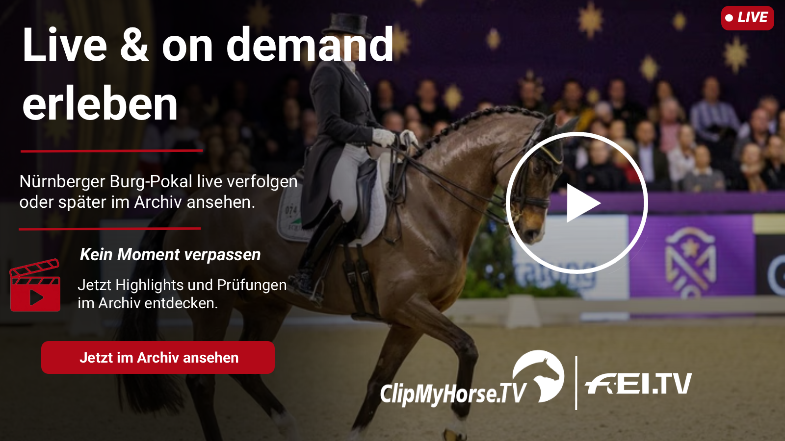 Dressurpferd mit Reiterin beim Nürnberger Burg-Pokal, ergänzt durch eine ClipMyHorse.TV Live-&-On-Demand-Grafik mit Play-Button und Archiv-Hinweis.