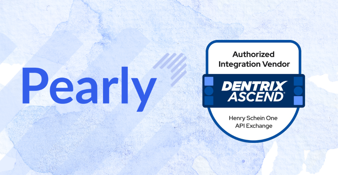 Pearly Joins Henry Schein One API Exchange as an Authorized Integration Vendor for Dentrix Ascend