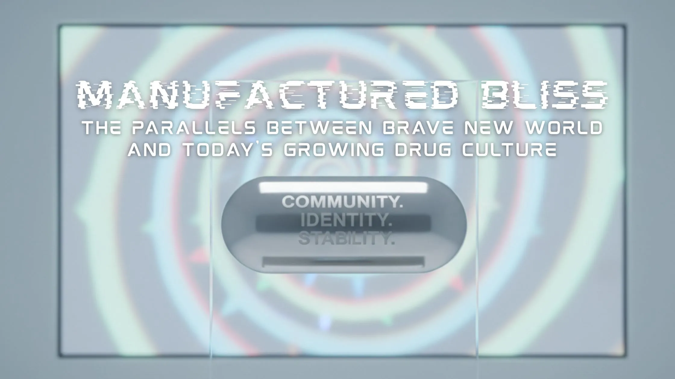 The Parallels Between Brave New World and Today's Growing Drug Culture
