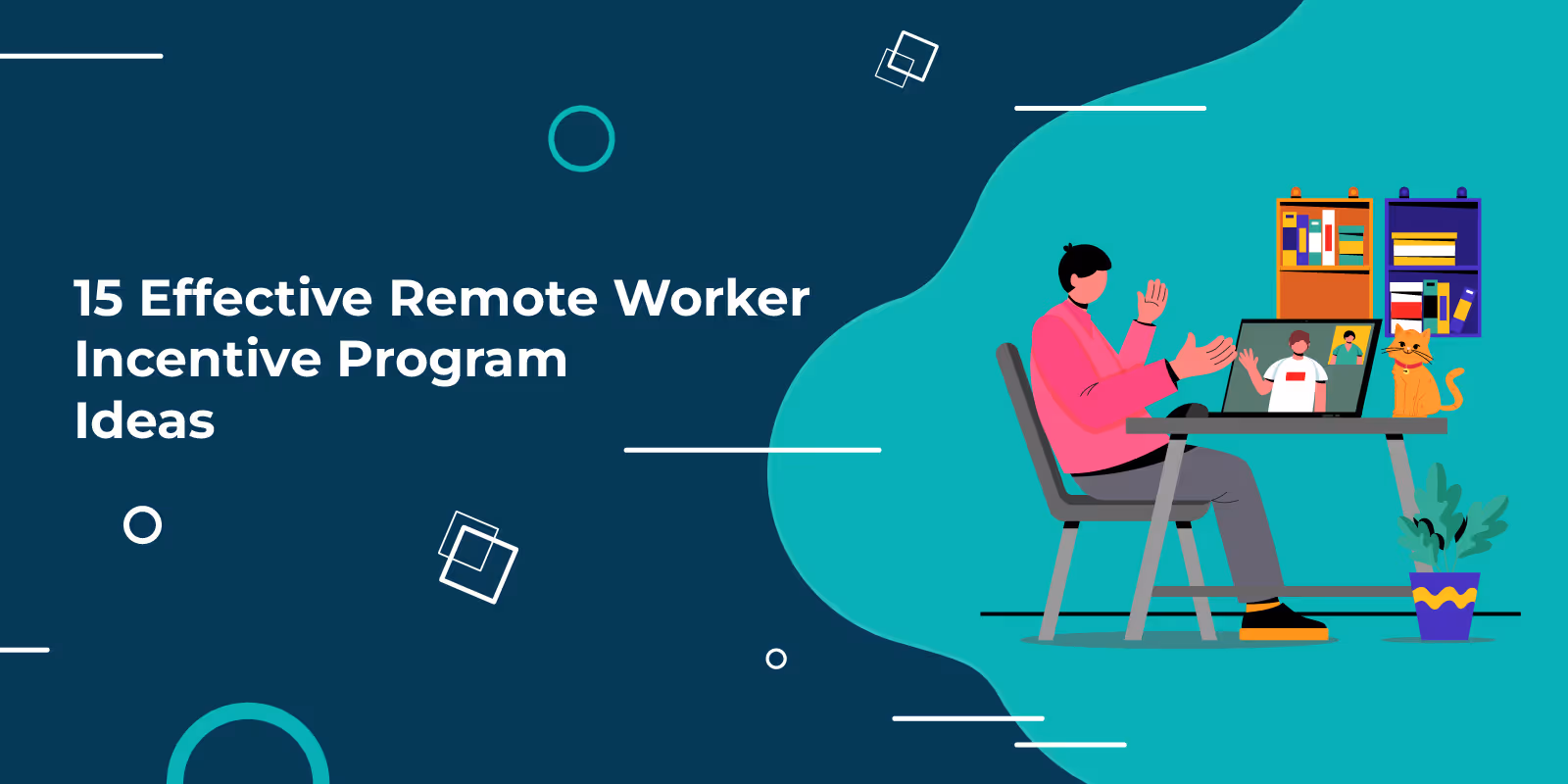 15 Effective Remote Worker Incentive Program Ideas