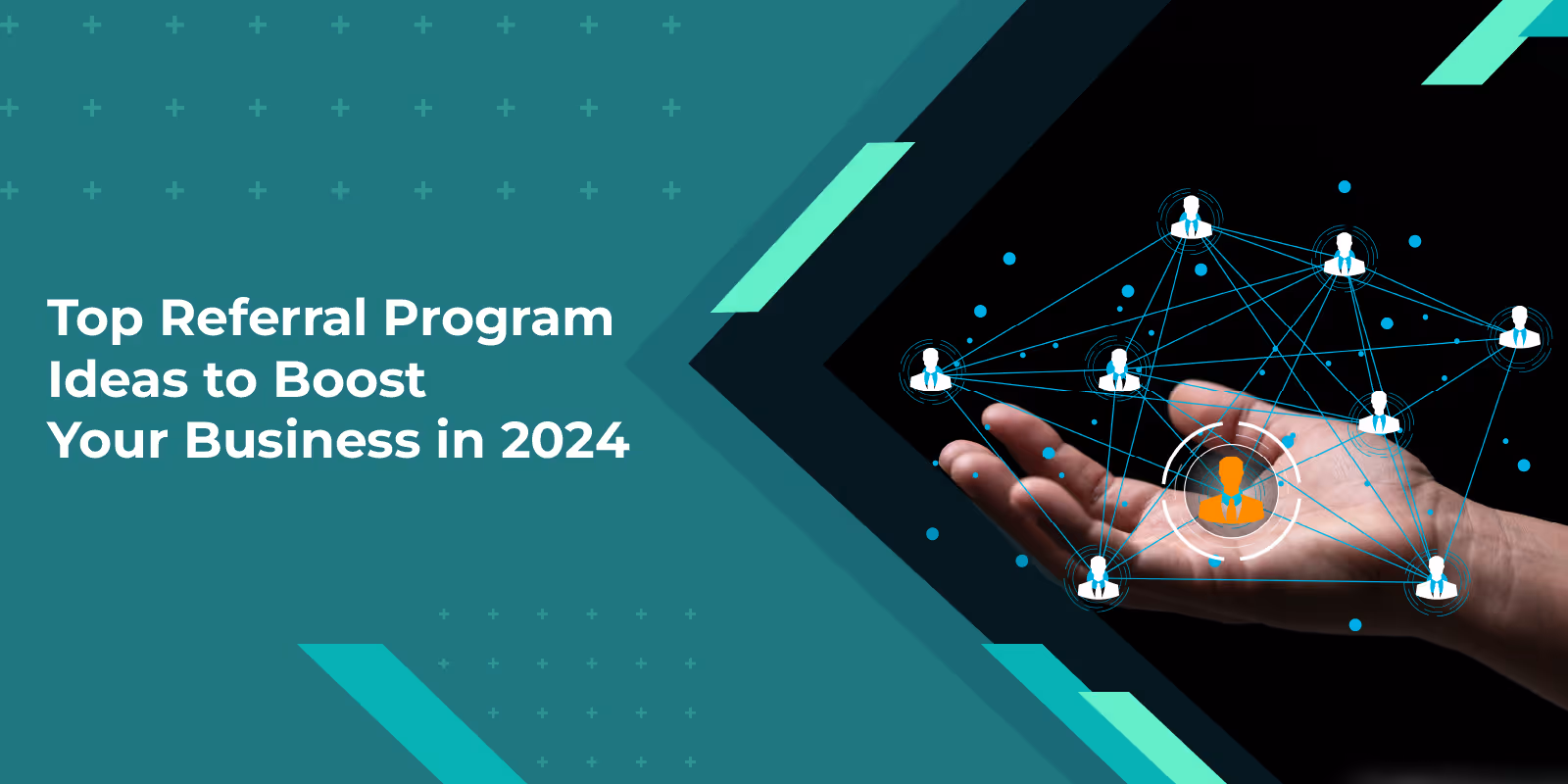 Top Referral Program Ideas to Boost Your Business in 2024