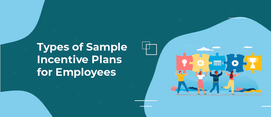 Types of Sample Incentive Plans for Employees