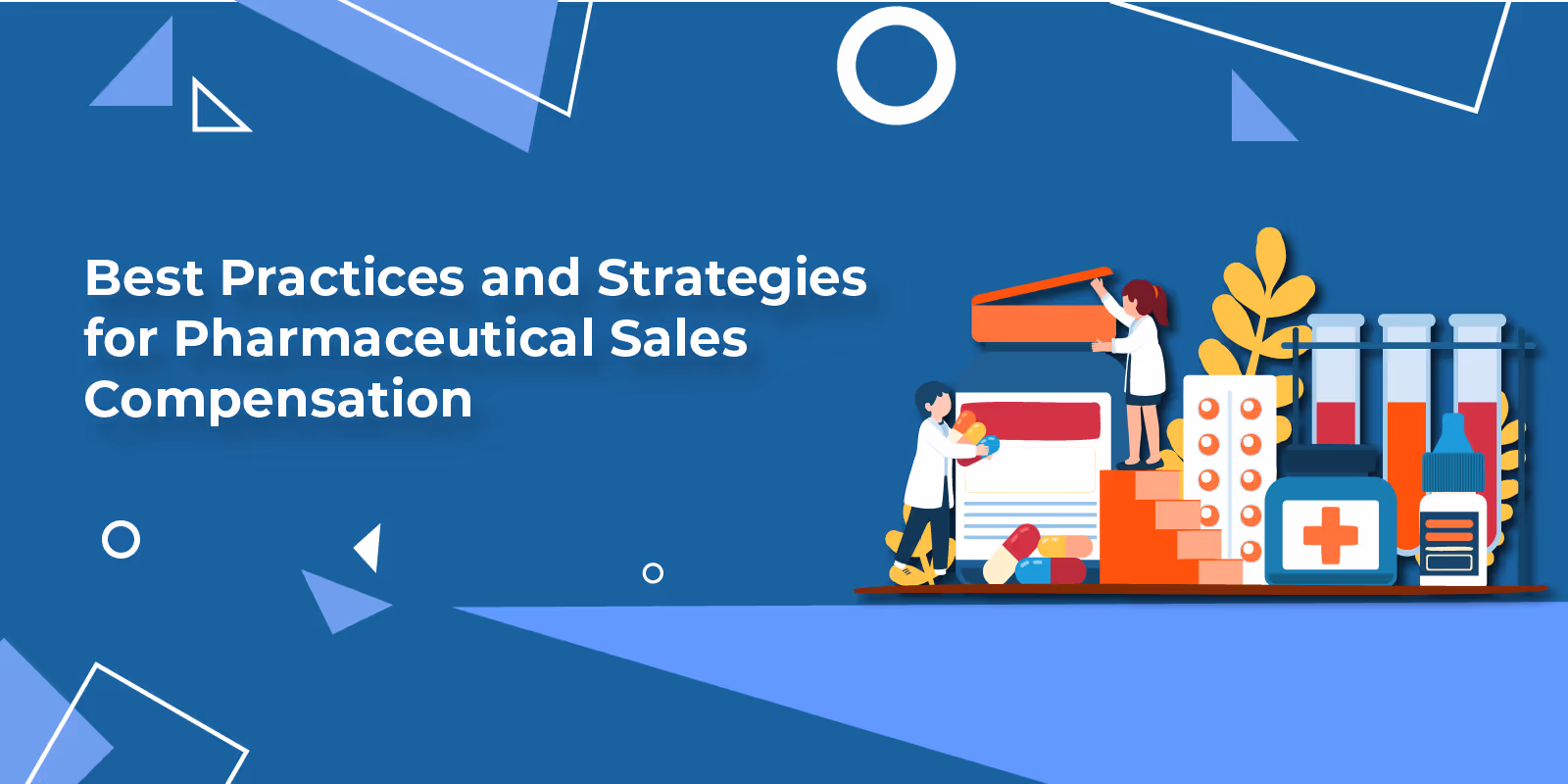 Best Practices and Strategies for Pharmaceutical Sales Compensation