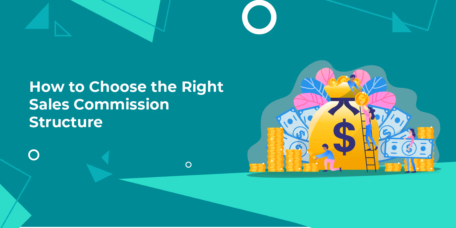 How to Choose the Right Sales Commission Structure?