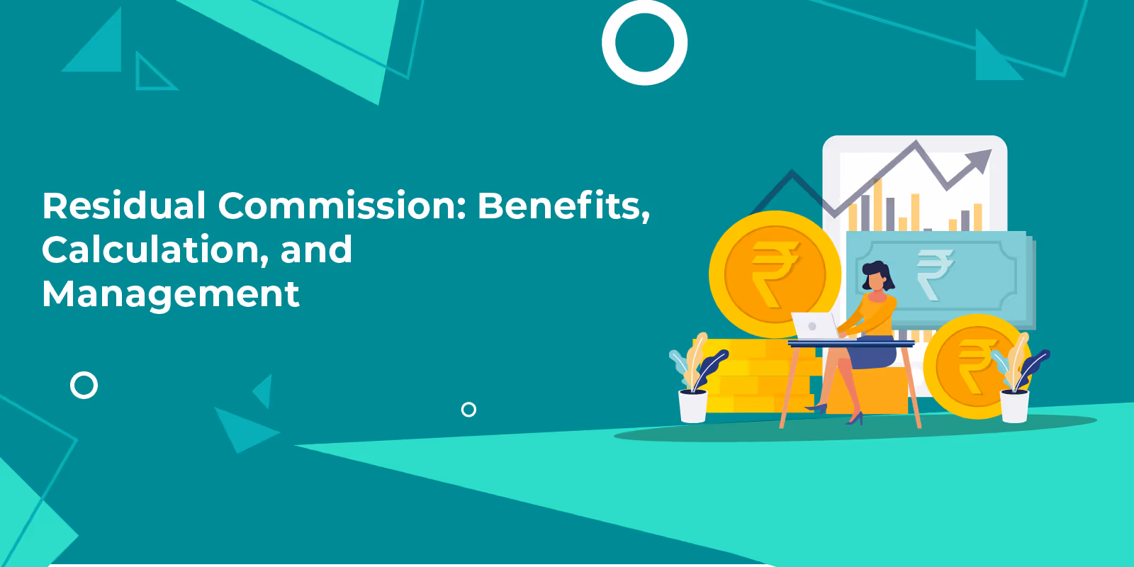 Residual Commission: Benefits, Calculation, and Management