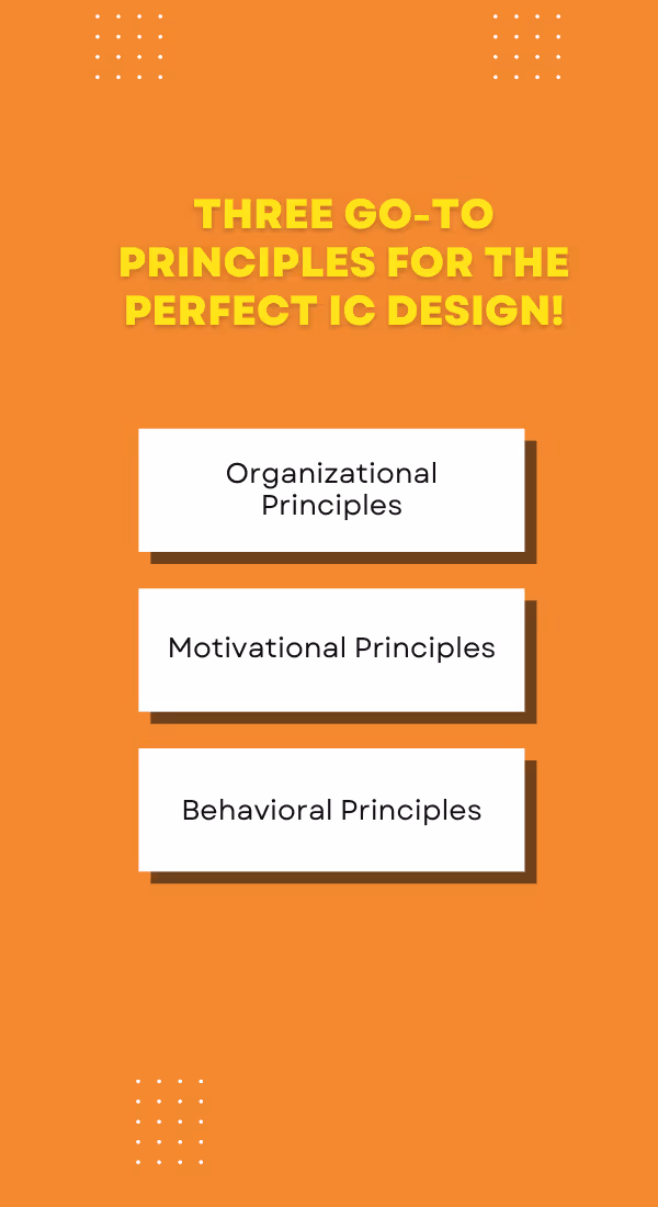 Three Go-to Principles for the Perfect IC Design!