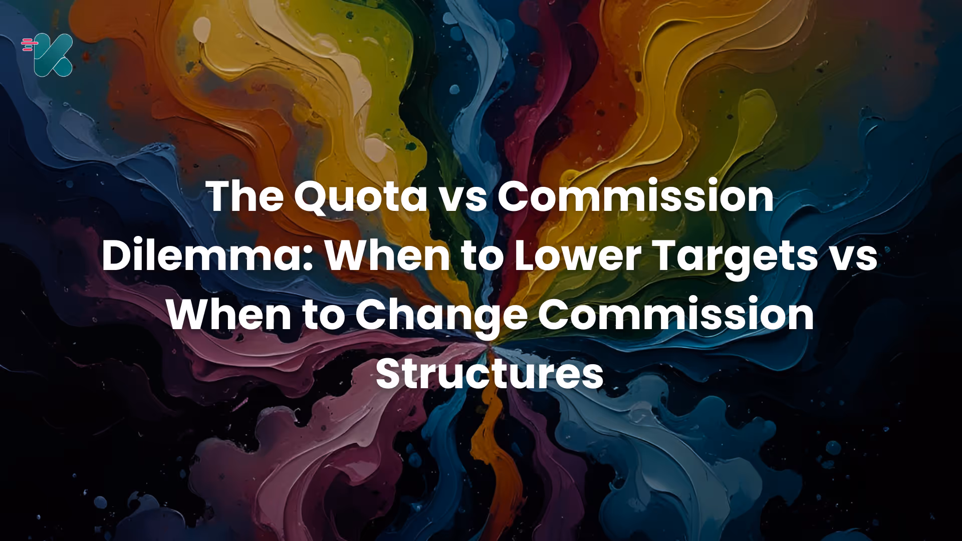 The Quota vs Commission Dilemma: When to Lower Targets vs When to Change Commission Structures