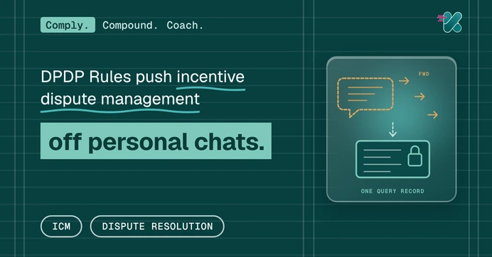 DPDP Rules push incentive dispute management off personal chats, beside a glass panel showing a forwarded chat bubble marked in amber turning into one locked query ticket.
