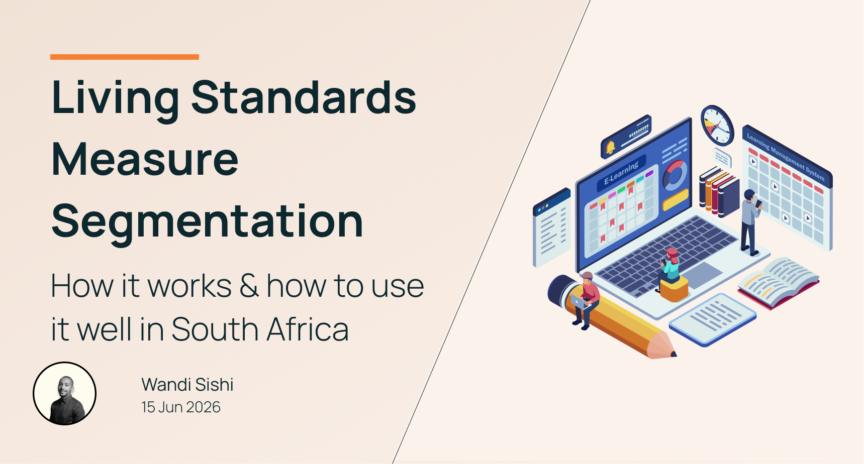 Understanding the Living Standards Measure Segmentation in South Africa