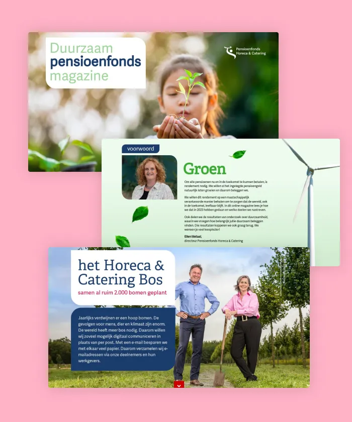 In this sustainability magazine, readers are informed about the pension fund's efforts towards sustainability.