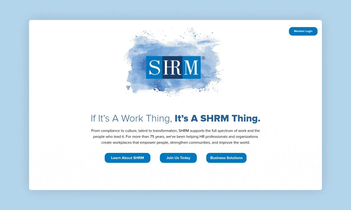 This page serves as a gateway to SHRM’s mission and resources, highlighting how better workplaces lead to better lives through innovation and advocacy.
