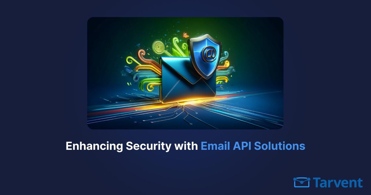 Enhancing Security with Email API Solutions