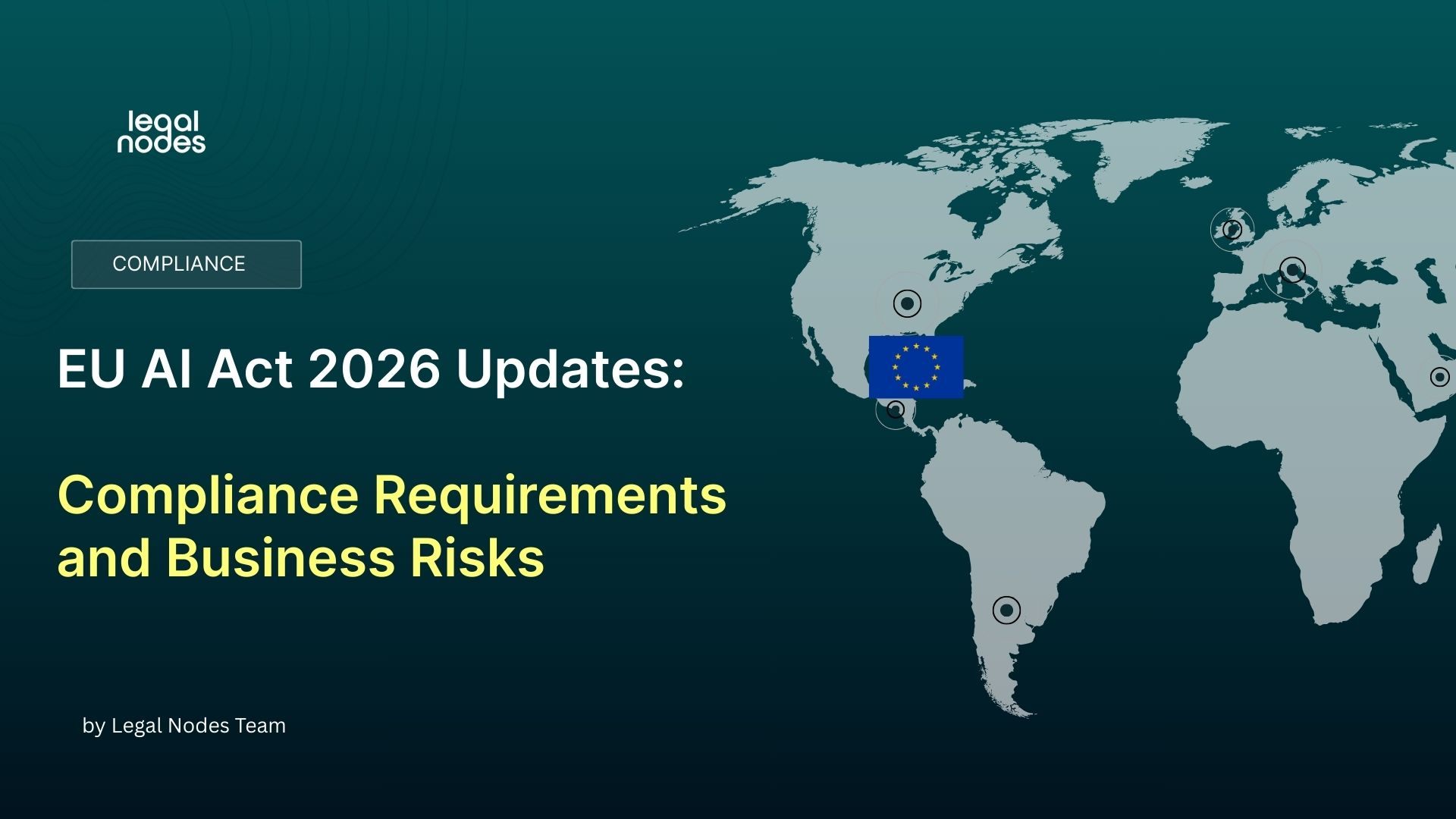 EU AI Act 2026 Updates: Compliance Requirements and Business Risks