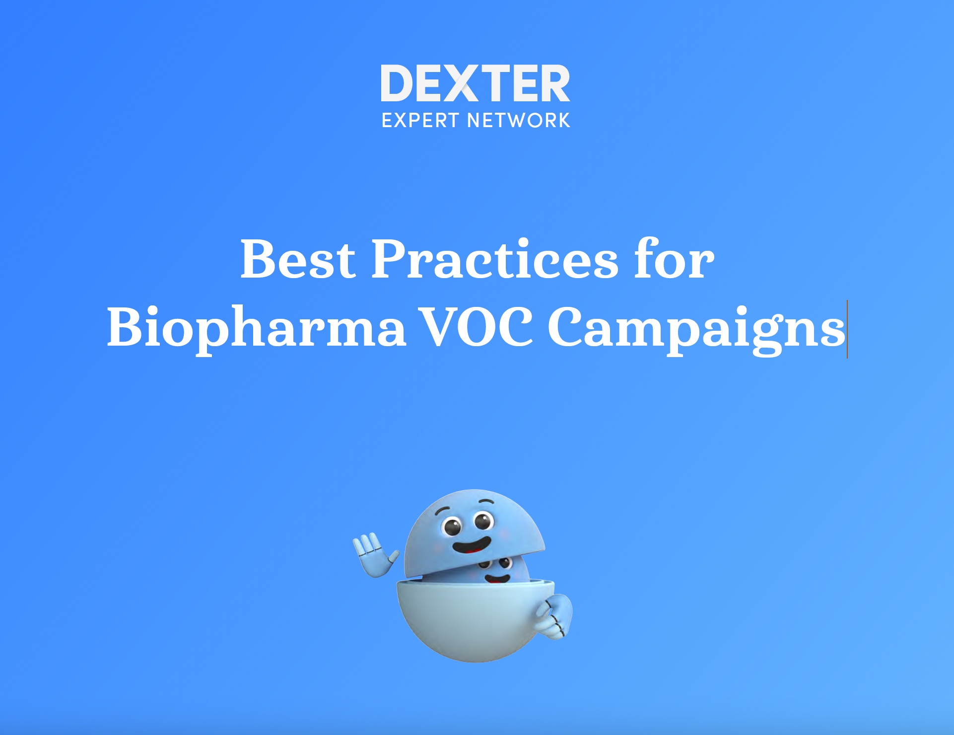 Best Practices for Biopharma VOC Campaigns