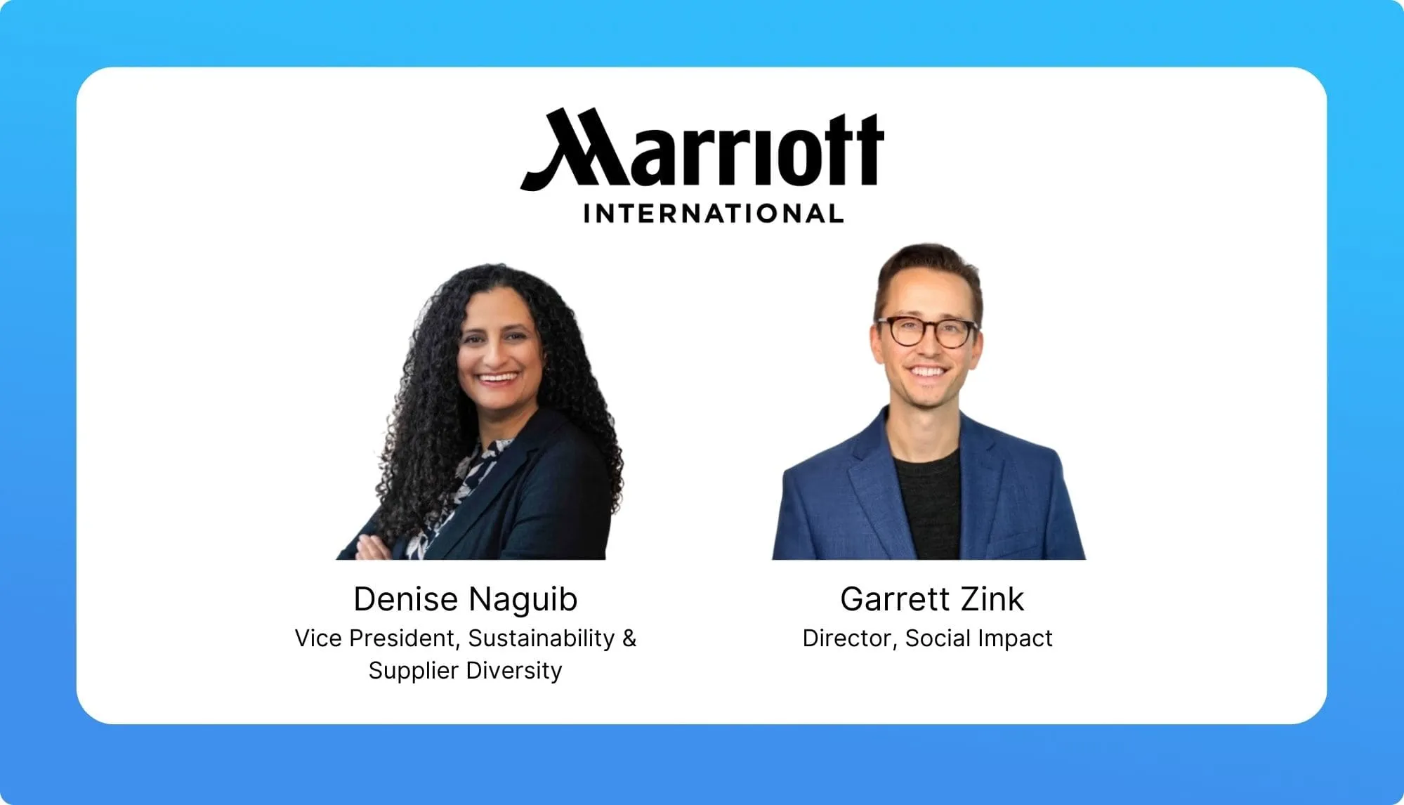 Denise Naguib & Garrett Zink – Marriott International