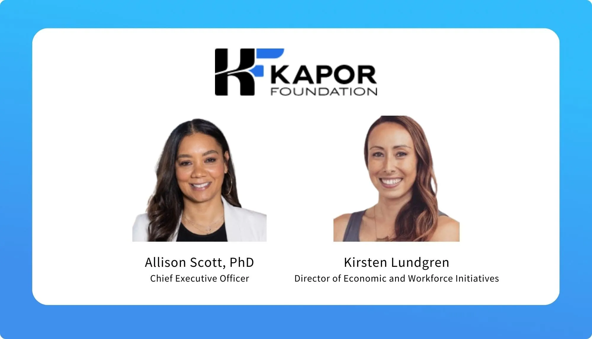 Allison Scott, Ph.D. & Kirsten Lundgren – Kapor Foundation