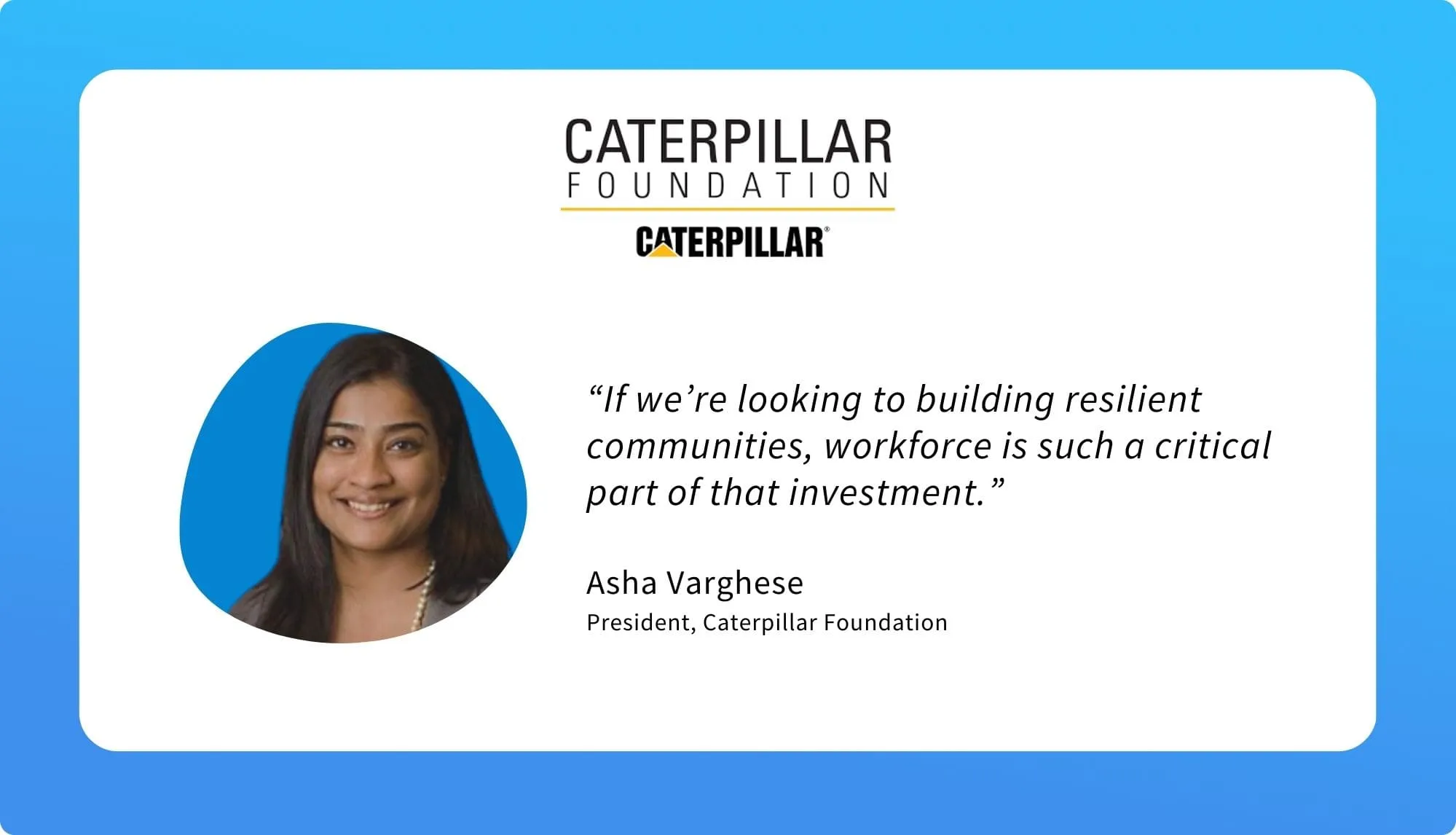 Asha Varghese – Caterpillar Foundation