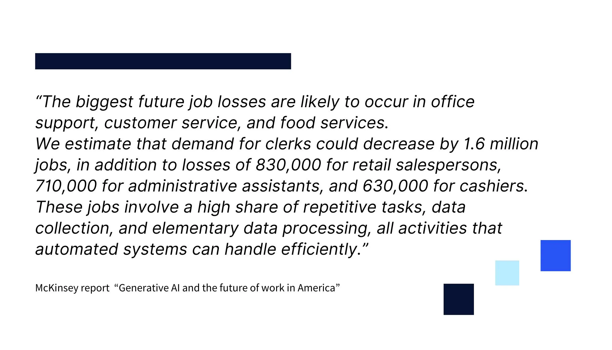 Quote from Mckinsey report Generative AI and the future of work in America"