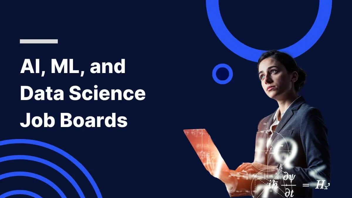 Best Job Boards for AI, ML & Data Science