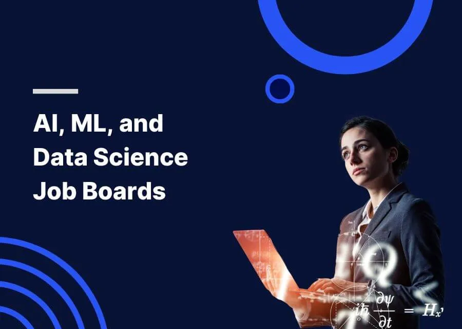 Best Job Boards for AI, ML & Data Science